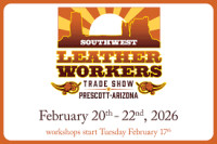 Southwest Leather Workers Trade Show Prescott, Arizona 2027
